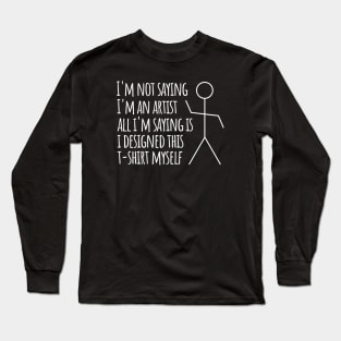 Funny Stick Figure Artist T-shirt Long Sleeve T-Shirt